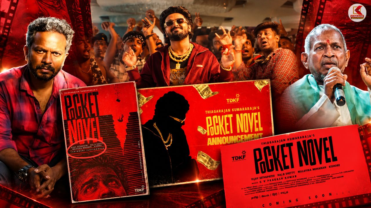 POCKET NOVEL: 'NOT A RUMOUR ANYMORE..IT'S OFFICIAL' - படக்குழு வெளியிட்ட மாஸ் வீடியோ !