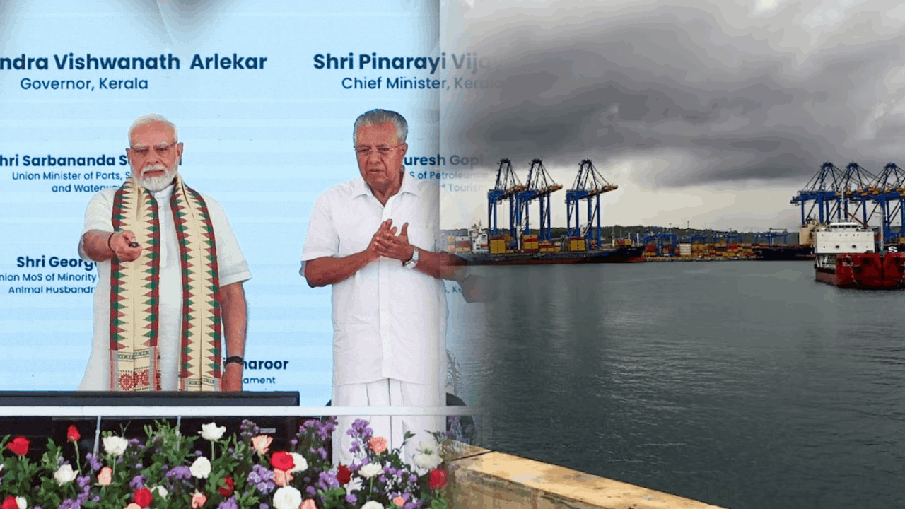இந்தியாவின் முதல் தானியங்கி துறைமுகம்.. விழிஞ்சம் துறைமுகத்தை திறந்து வைத்த பிரதமர்!